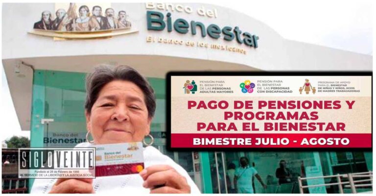Aquí te decimos las fechas de pago de la Pensión y Programas para el Bienestar del bimestre julio-agosto