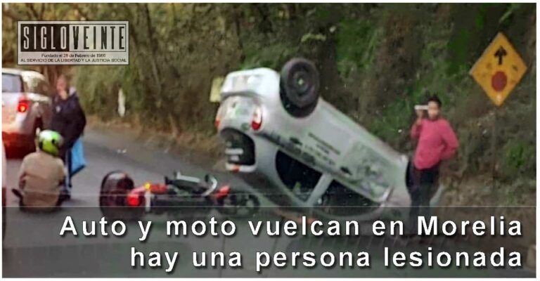 Auto y moto vuelcan en Morelia, hay una persona lesionada