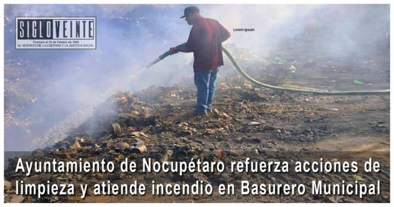 Ayuntamiento de Nocupétaro refuerza acciones de limpieza y atiende incendio en Basurero Municipal