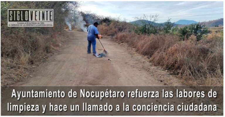 Ayuntamiento de Nocupétaro refuerza las labores de limpieza y hace un llamado a la conciencia ciudadana