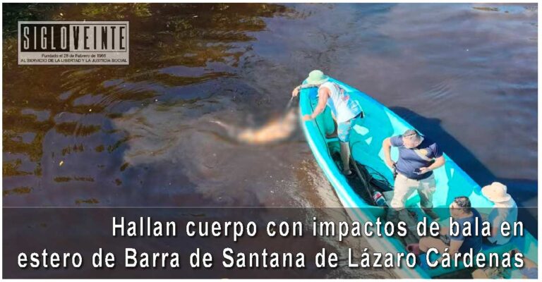 Hallan cuerpo con impactos de bala en estero de Barra de Santana de Lázaro Cárdenas