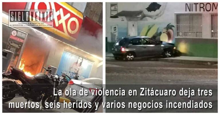La ola de violencia en Zitácuaro deja tres muertos, seis heridos y varios negocios incendiados