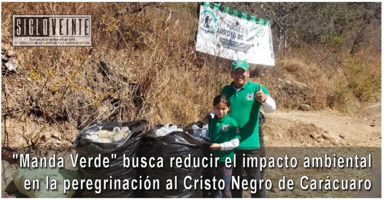 «Manda Verde» busca reducir el impacto ambiental en la peregrinación al Cristo Negro de Carácuaro