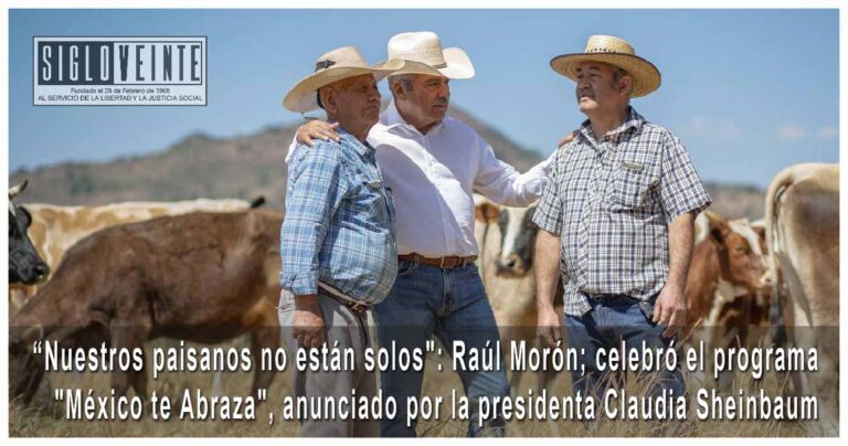 “Nuestros paisanos no están solos»: Raúl Morón; celebró el programa «México te Abraza», anunciado por la presidenta Claudia Sheinbaum