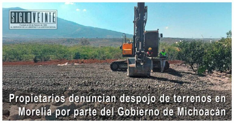 Propietarios denuncian despojo de terrenos en Morelia por parte del Gobierno de Michoacán