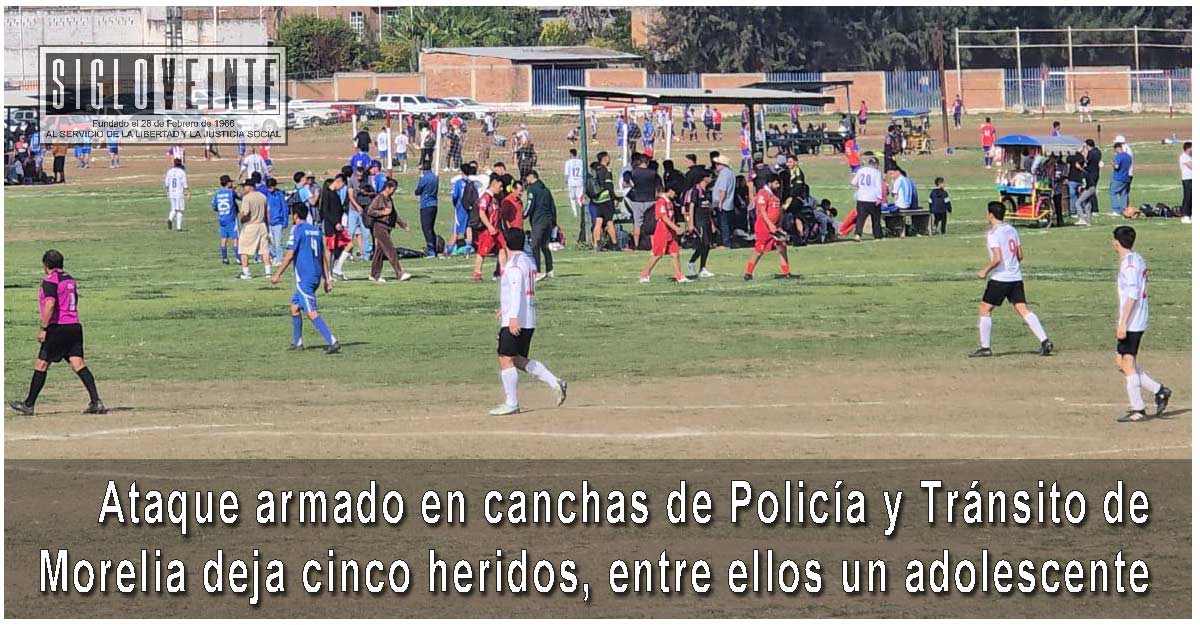 Ataque armado en canchas de Policía y Tránsito de Morelia deja cinco ...