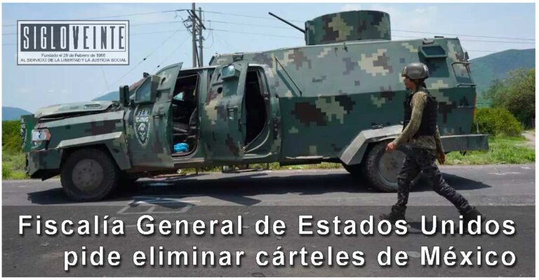 Fiscalía General de Estados Unidos pide eliminar cárteles de México