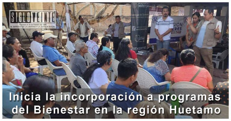 Inicia la incorporación a programas del Bienestar en la región Huetamo