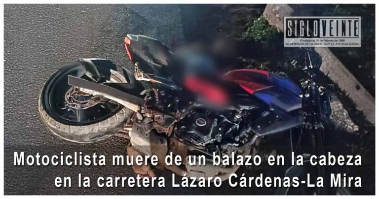 Motociclista muere de un balazo en la cabeza en la carretera Lázaro Cárdenas-La Mira