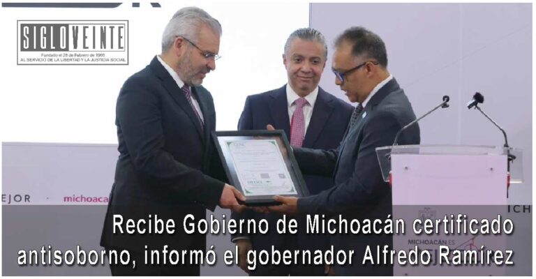 Recibe Gobierno de Michoacán certificado antisoborno, informó el gobernador Alfredo Ramírez
