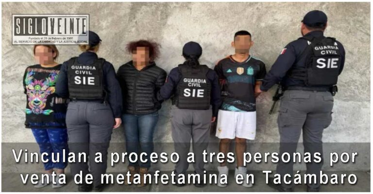 Vinculan a proceso a tres personas por venta de metanfetamina en Tacámbaro
