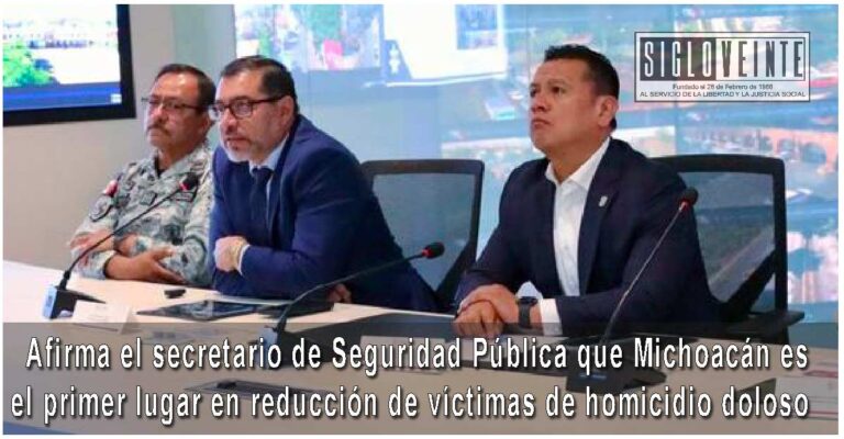 Afirma el secretario de Seguridad Pública que Michoacán es primer lugar en reducción de víctimas de homicidio doloso