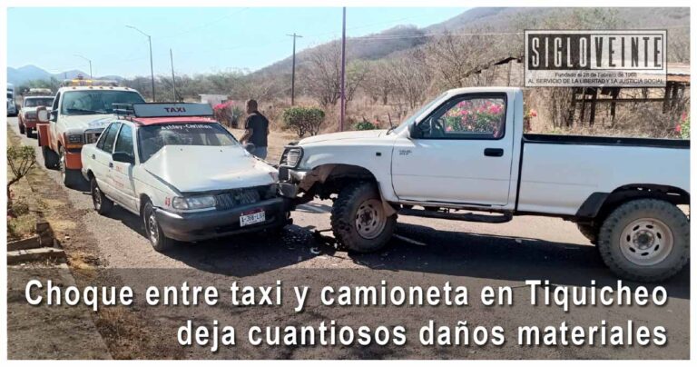 Choque entre taxi y camioneta en Tiquicheo deja cuantiosos daños materiales