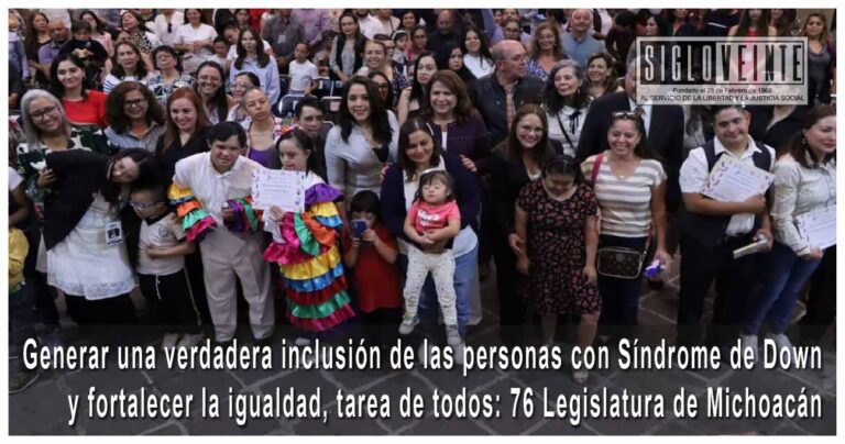 Generar una verdadera inclusión de las personas con Síndrome de Down y fortalecer la igualdad, tarea de todos: 76 Legislatura de Michoacán