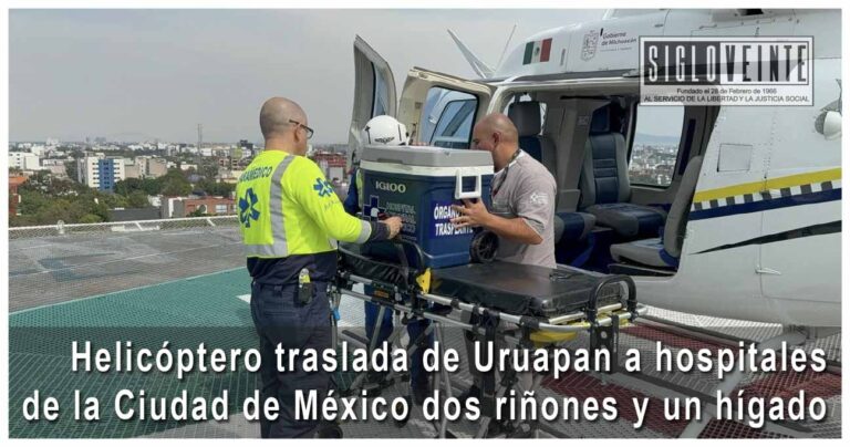 Helicóptero traslada de Uruapan a hospitales de la Ciudad de México dos riñones y un hígado
