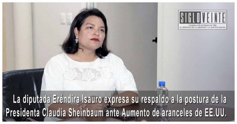 La diputada Eréndira Isauro expresa su respaldo a la postura de la Presidenta Claudia Sheinbaum ante Aumento de aranceles de EE.UU.