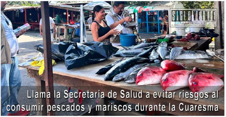 Llama la Secretaría de Salud a evitar riesgos al consumir pescados y mariscos durante la Cuaresma