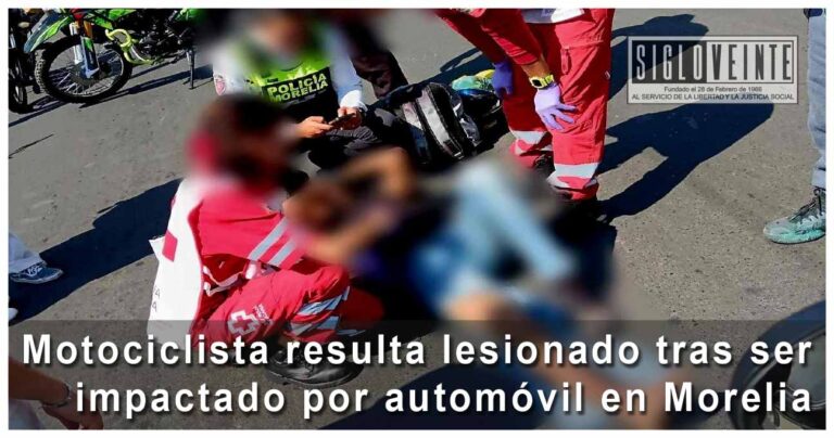 Motociclista resulta lesionado tras ser impactado por automóvil en Morelia