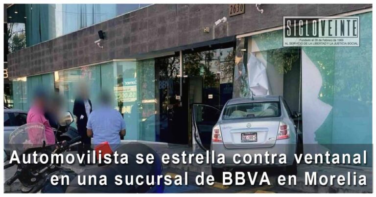 Automovilista se estrella contra ventanal en una sucursal de BBVA en Morelia
