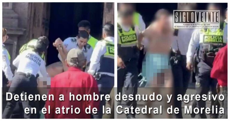 Detienen a hombre desnudo y agresivo en el atrio de la Catedral de Morelia