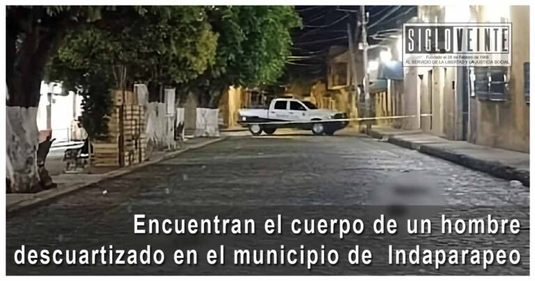Encuentran el cuerpo de un hombre descuartizado en el municipio de  Indaparapeo