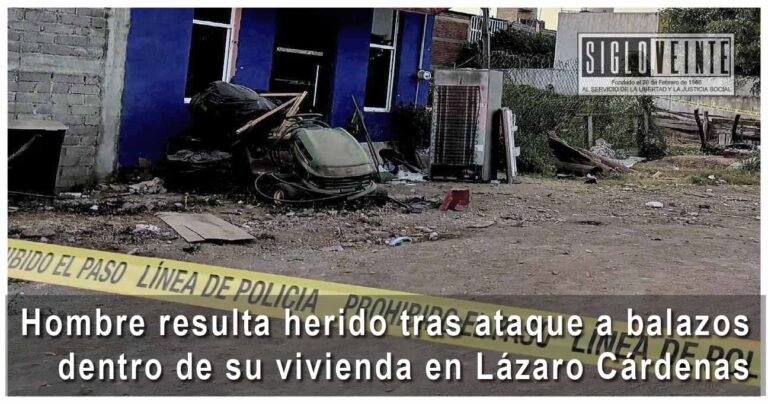 Hombre resulta herido tras ataque a balazos dentro de su vivienda en Lázaro Cárdenas