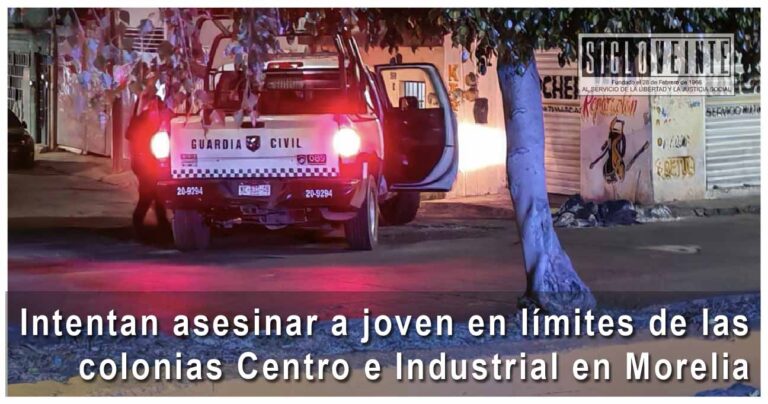 Intentan asesinar a joven en límites de las colonias Centro e Industrial en Morelia