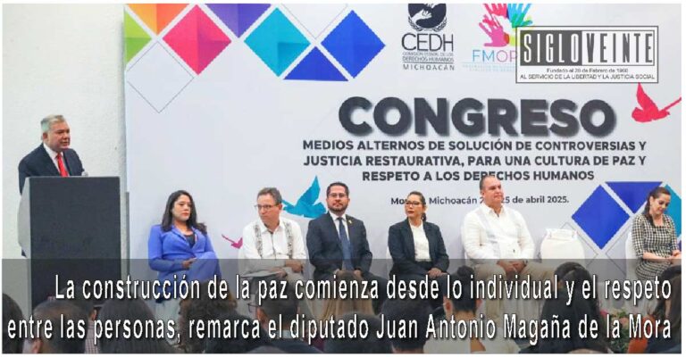 La construcción de la paz comienza desde lo individual y el respeto entre las personas, remarca el diputado Juan Antonio Magaña de la Mora