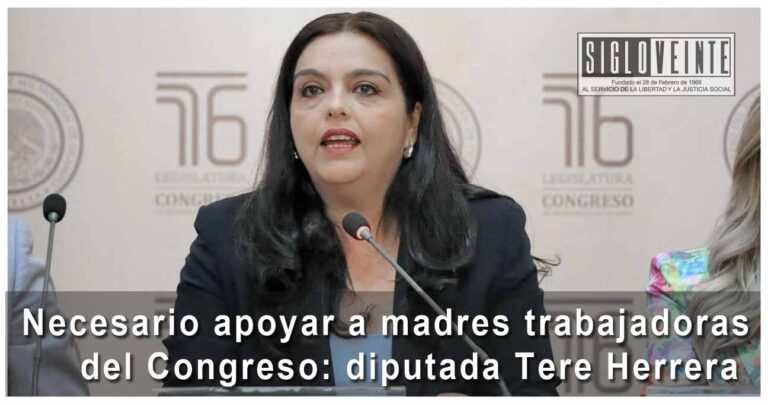 Necesario apoyar a madres trabajadoras del Congreso: diputada Tere Herrera