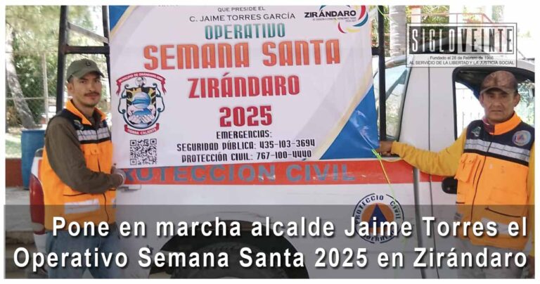 Pone en marcha alcalde Jaime Torres el Operativo Semana Santa 2025 en Zirándaro