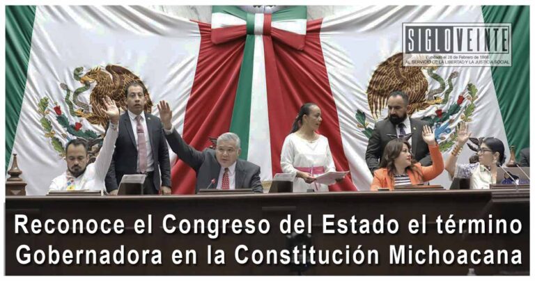 Reconoce el Congreso del Estado el término Gobernadora en Constitución Michoacana