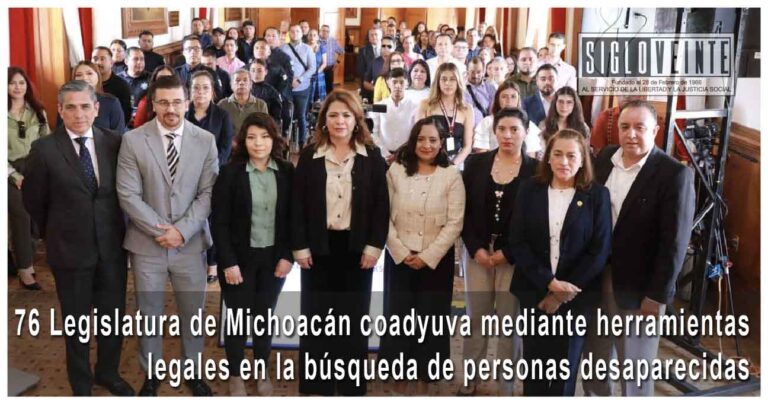 76 Legislatura de Michoacán coadyuva mediante herramientas legales en la búsqueda de personas desaparecidas