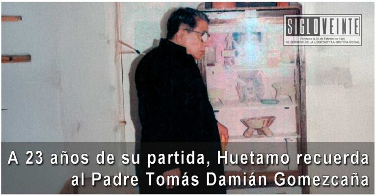 A 23 años de su partida, Huetamo recuerda al Padre Tomás Damián Gomezcaña