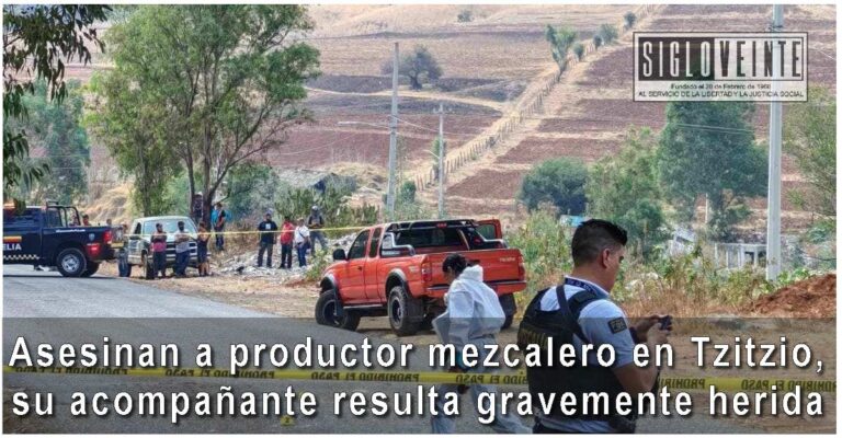 Asesinan a productor mezcalero en Tzitzio, su acompañante resulta gravemente herida