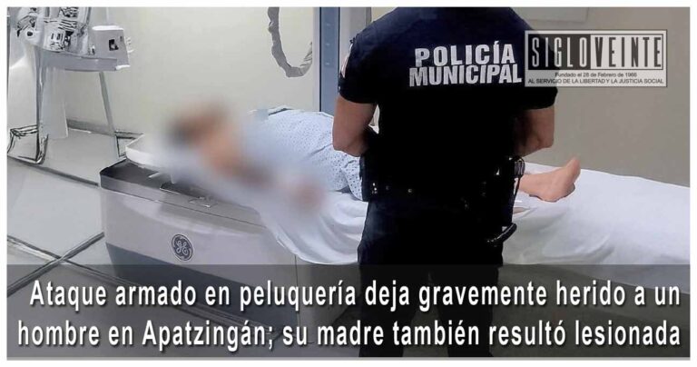 Ataque armado en peluquería deja gravemente herido a un hombre en Apatzingán; su madre también resultó lesionada