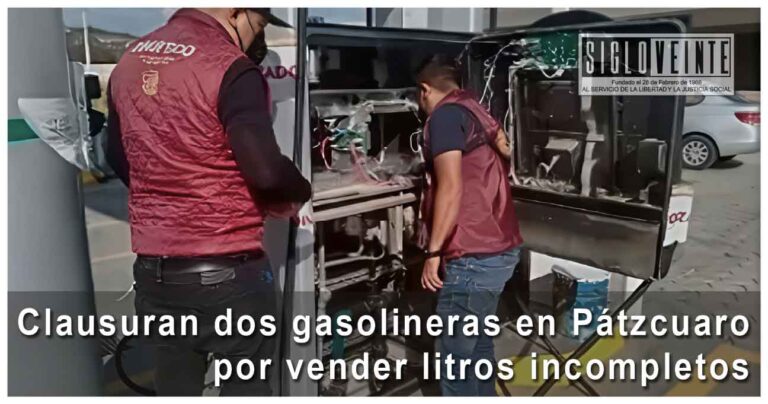 Clausuran dos gasolineras en Pátzcuaro por vender litros incompletos