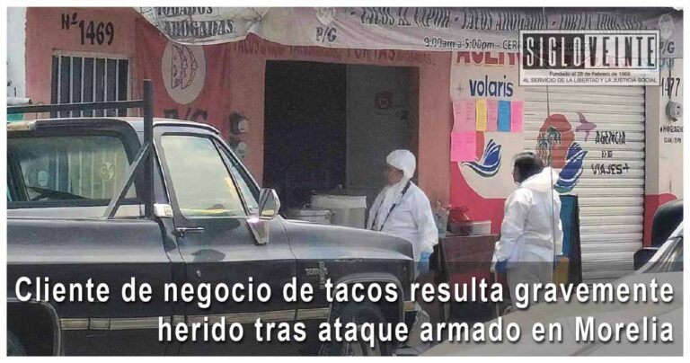 Cliente de negocio de tacos resulta gravemente herido tras ataque armado en Morelia