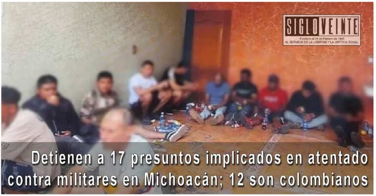 Detienen a 17 presuntos implicados en atentado contra militares en Michoacán; 12 son colombianos