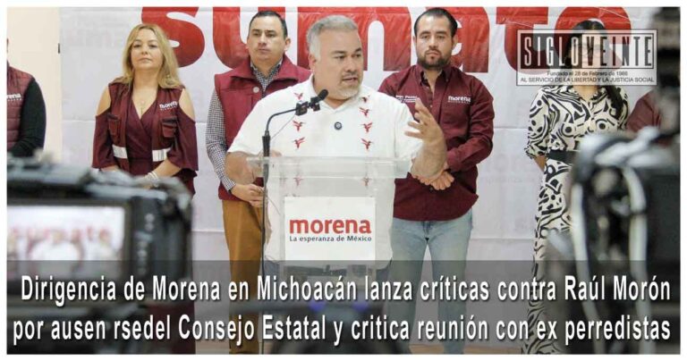 Dirigencia de Morena en Michoacán lanza críticas contra Raúl Morón por ausentarse del Consejo Estatal y critica reunión con ex perredistas