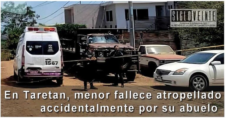 En Taretan, menor fallece atropellado accidentalmente por su abuelo