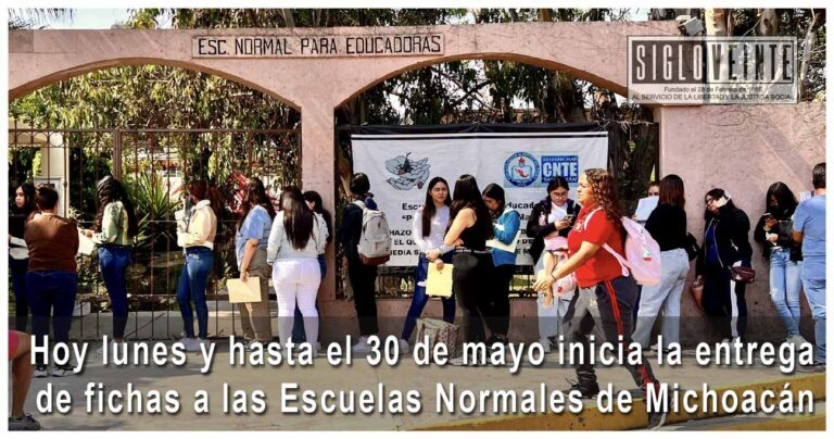 Hoy lunes y hasta el 30 de mayo inicia la entrega de fichas a las Escuelas Normales de Michoacán