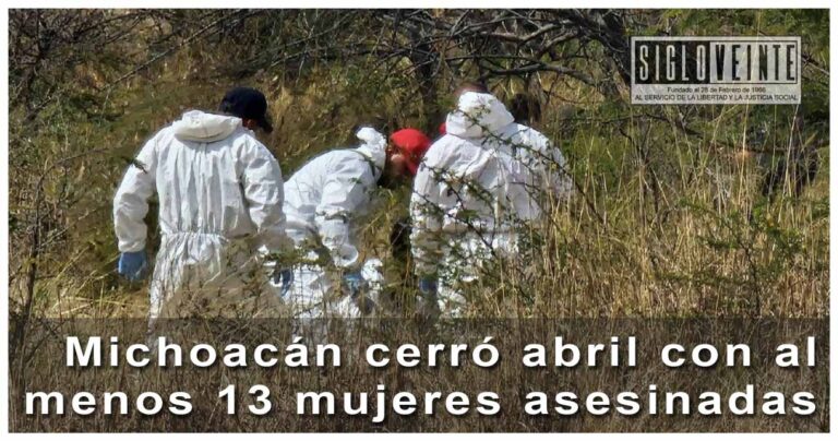 Michoacán cerró abril con al menos 13 mujeres asesinadas