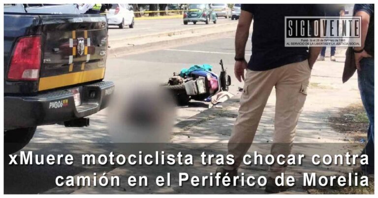Muere motociclista tras chocar contra camión en el Periférico de Morelia