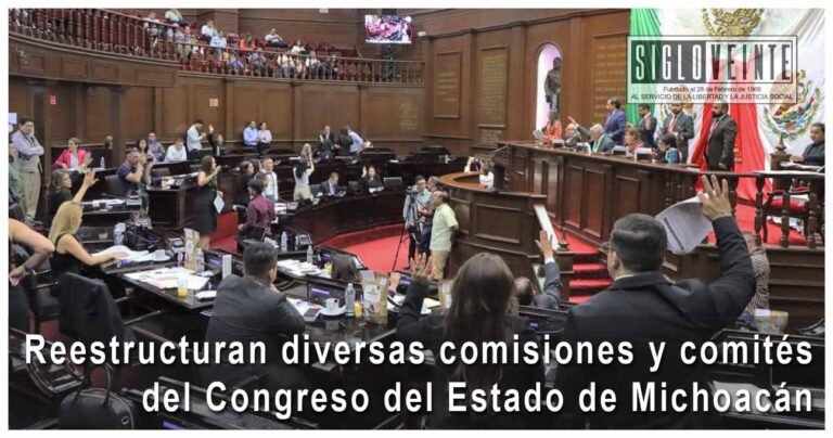 Reestructuran diversas comisiones y comités del Congreso del Estado de Michoacán