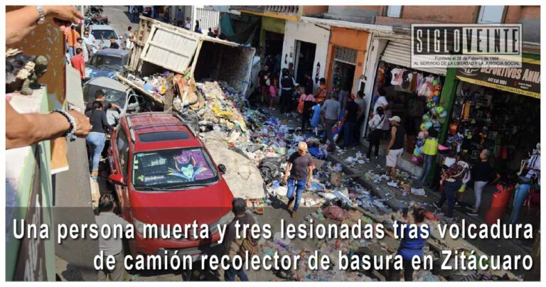 Una persona muerta y tres lesionadas tras volcadura de camión recolector de basura en Zitácuaro