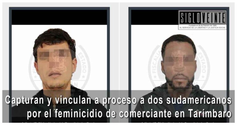 Capturan y vinculan a proceso a dos sudamericanos por el feminicidio de comerciante en Tarímbaro