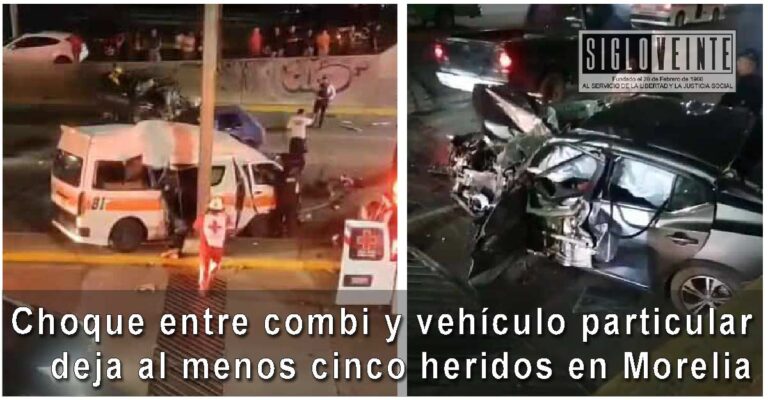 Choque entre combi y vehículo particular deja al menos cinco heridos en Morelia
