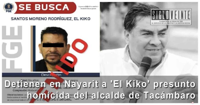 Detienen en Nayarit a ‘El Kiko’ presunto homicida del alcalde de Tacámbaro