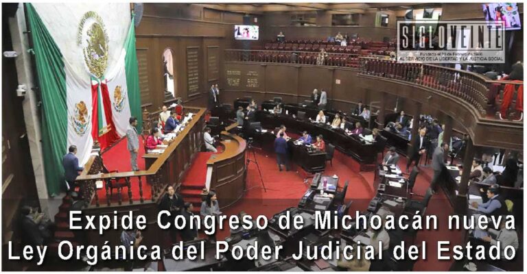 Expide Congreso de Michoacán nueva Ley Orgánica del Poder Judicial del Estado