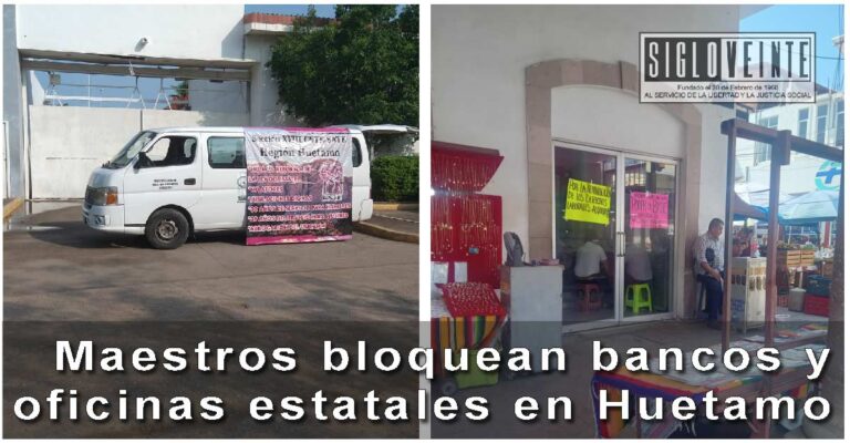 Maestros bloquean bancos y oficinas estatales en Huetamo